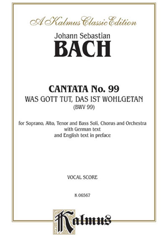 Cantata No. 99 - Was Gott tut, das ist wohlgetan